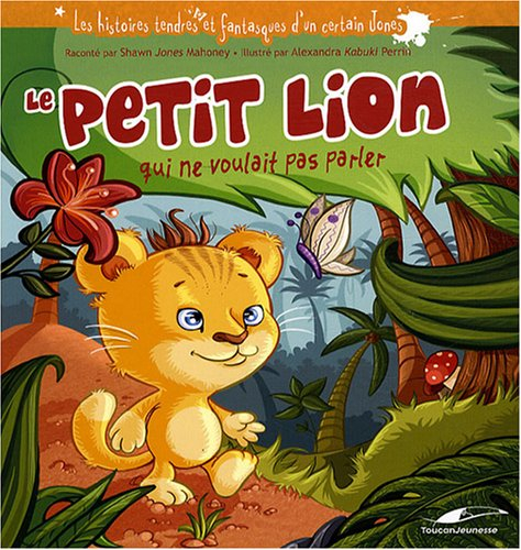 Le petit lion qui ne voulait pas parler