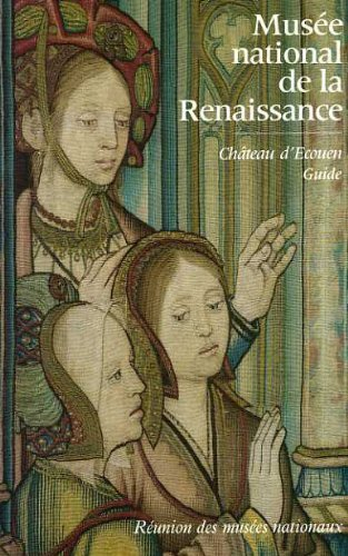 Musee national de la renaissance : chateau d'ecouen : guide                                   120597