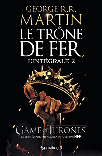 Le trône de fer : l'intégrale. Vol. 2