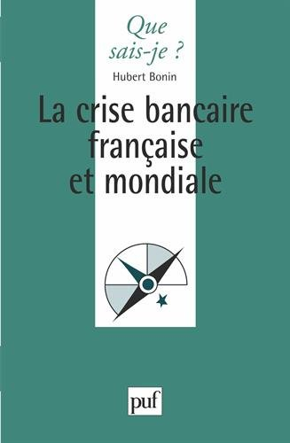 La crise bancaire française et mondiale