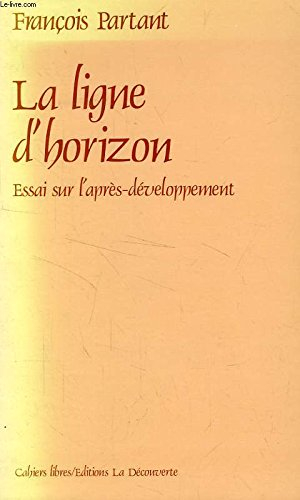 La Ligne d'horizon : essai sur l'après-développement