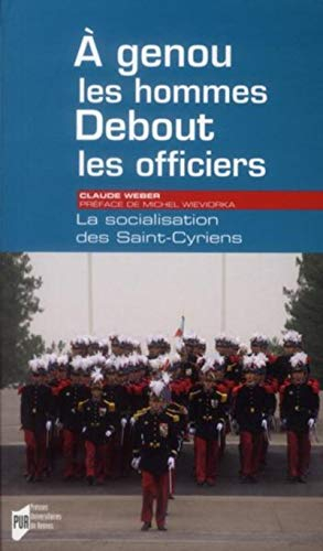 A genou les hommes, debout les officiers : la socialisation des Saint-Cyriens