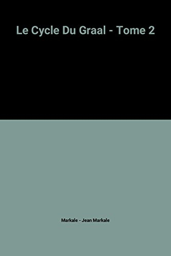 Le Cycle Du Graal - Tome 2
