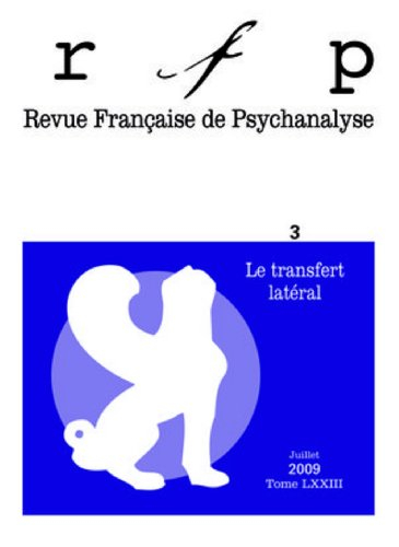 Revue française de psychanalyse, n° 3 (2009). Le transfert latéral
