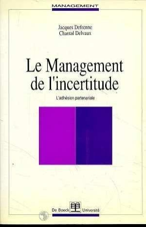 Le Management de l'incertitude : l'adhésion partenariale