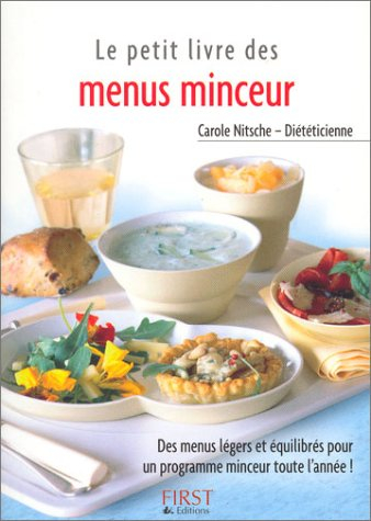 Le petit livre des menus minceur : des menus légers et équilibrés pour un programme minceur toute l'