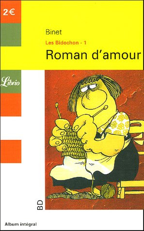 Les Bidochon. Vol. 1. Roman d'amour