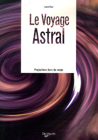 Le voyage astral : projections hors du corps