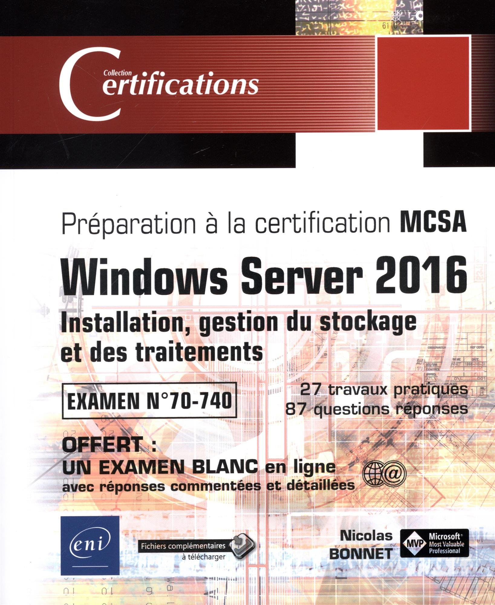 Windows Server 2016 : installation, gestion du stockage et des traitements, préparation à la certifi