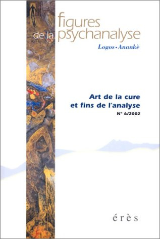 Figures de la psychanalyse, n° 6. Art de la cure et fins de l'analyse