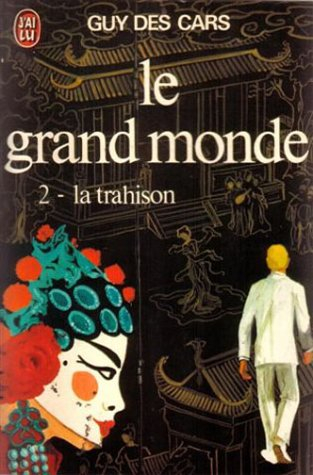 le grand monde - tome 2 : la trahison