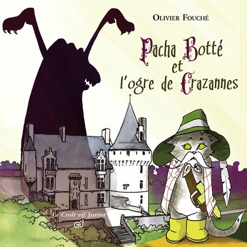 Pacha botté et l'ogre de Crazannes