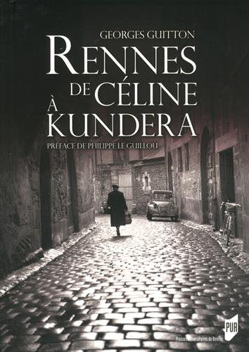 Rennes, de Céline à Kundera