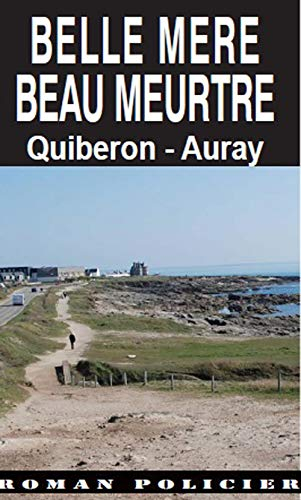 Belle-mère, beau meurtre : Quiberon-Auray