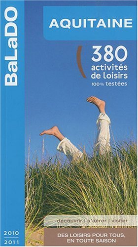 Aquitaine : 380 activités de loisirs 100% testées