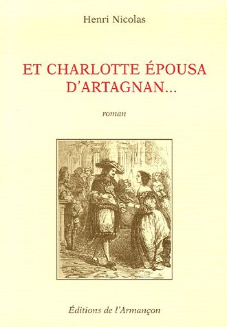 Et Charlotte épousa d'Artagnan...