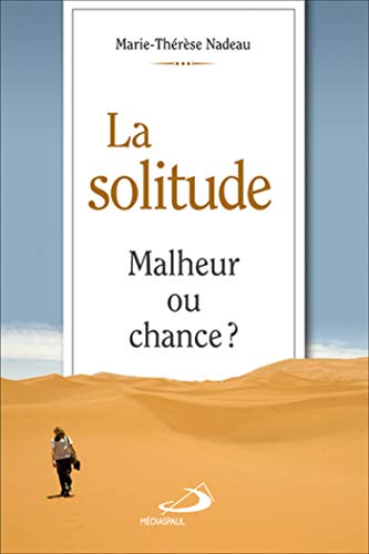 La solitude : malheur ou chance?