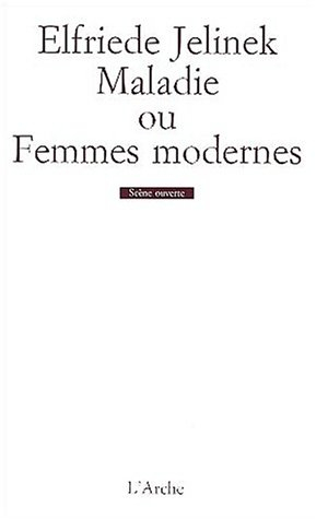 Maladie ou Femmes modernes : comme une pièce