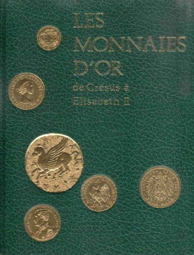 les monnaies d'or de crésus à elisabeth ii