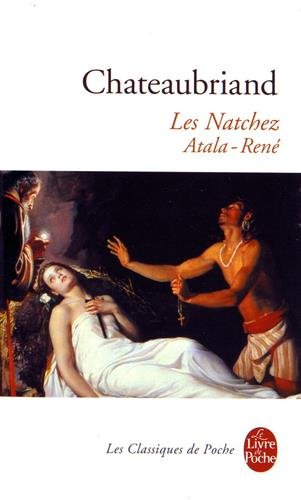 Les Natchez. Atala. René