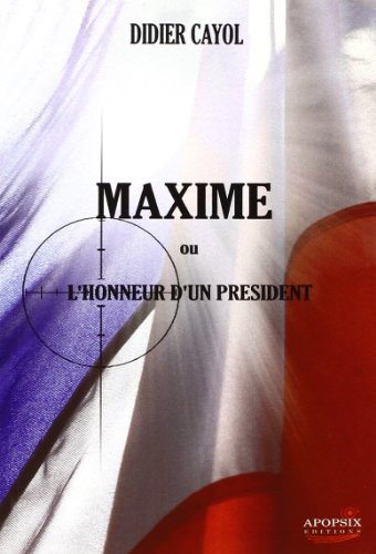 Maxime ou l'honneur d'un président