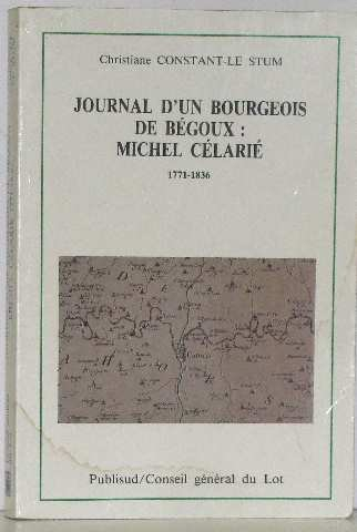 Journal d'un bourgeois de Bégoux : Michel Celarie, 1771-1836