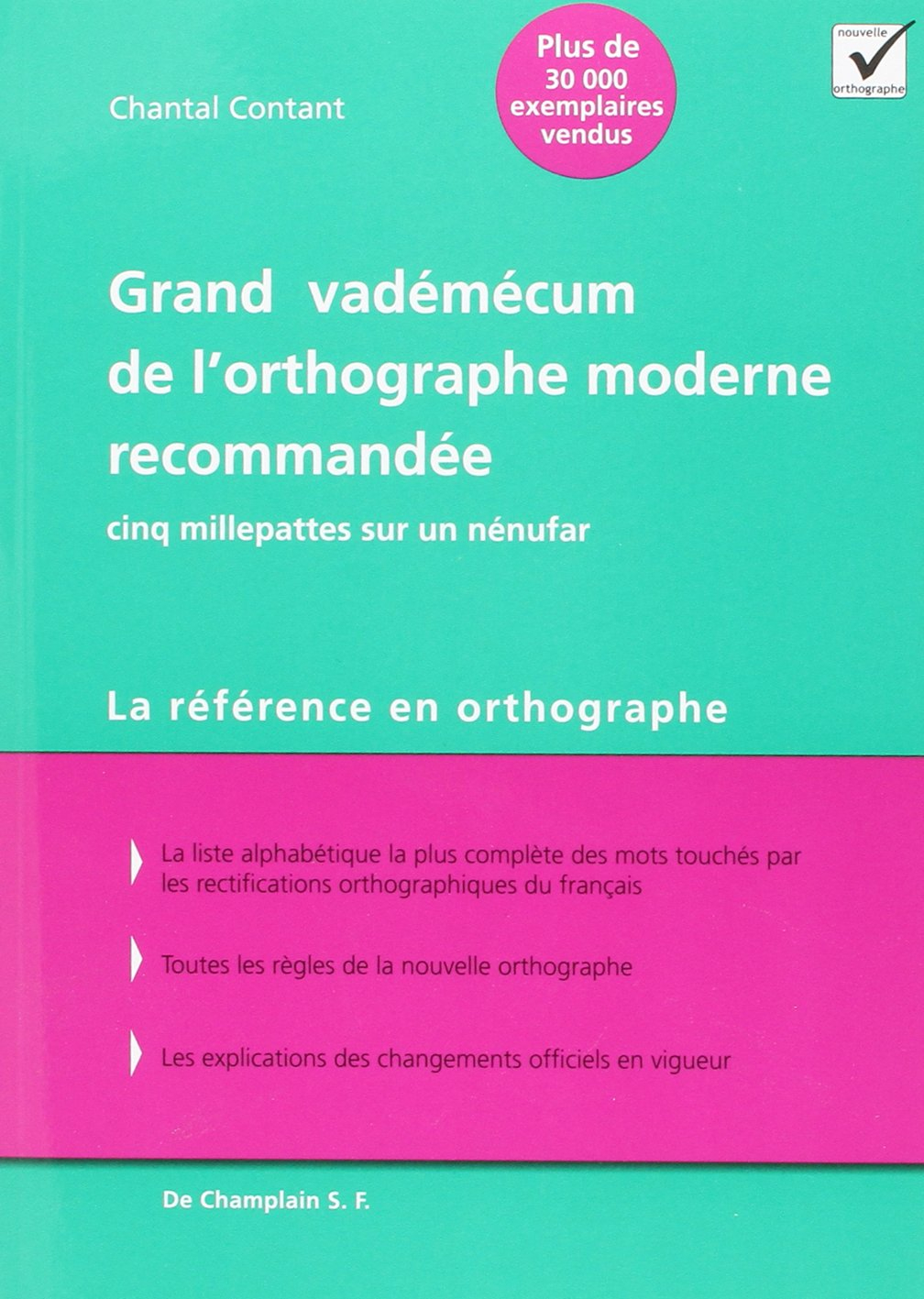 Grand vadémécum de l'orthographe moderne recommandée : cinq millepattes sur un nénufar