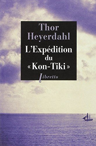 L'expédition du Kon-Tiki : sur un radeau à travers le Pacifique