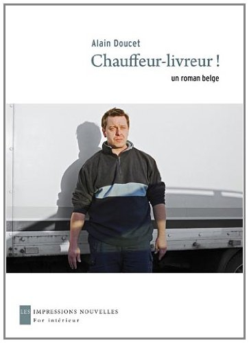 Chauffeur-livreur ! : un roman belge