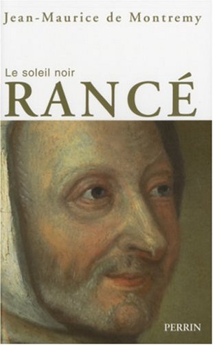 Rancé, le soleil noir