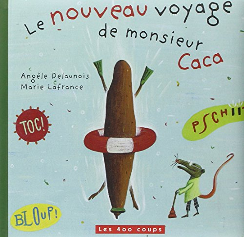 Le nouveau voyage de Monsieur Caca
