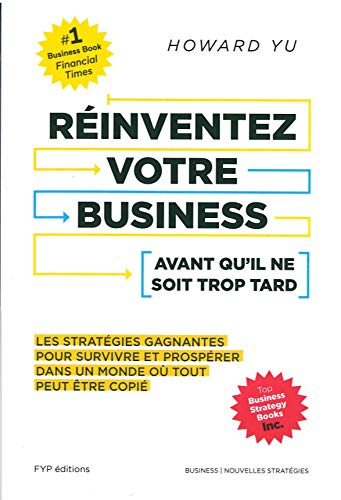 Réinventez votre business avant qu’il ne soit trop tard : les stratégies gagnantes pour survivre et 