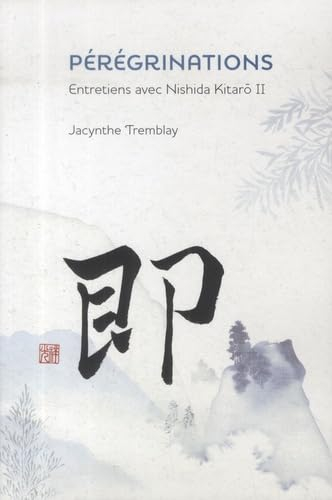 Pérégrinations : entretiens avec Nishida Kitaro, série 2 2