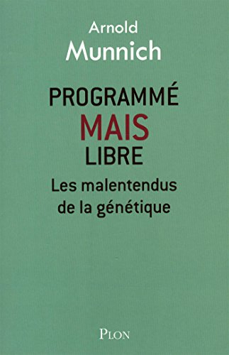 Programmé mais libre : les malentendus de la génétique