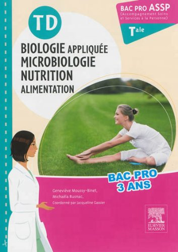 TD biologie appliquée, microbiologie, nutrition, alimentation : bac pro ASSP terminale accompagnemen