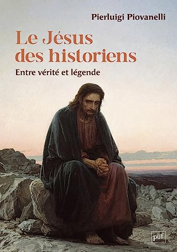 Le Jésus des historiens : entre vérité et légende
