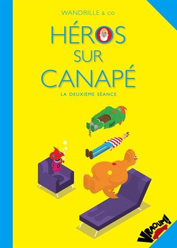 Héros sur canapé. Vol. 2. Deuxième séance