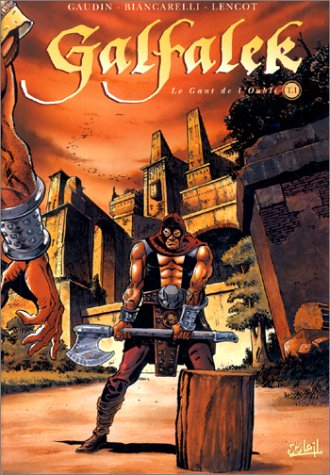 Galfalek des Hauts Murs. Vol. 1. Le gant de l'oubli