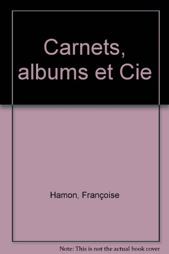 Carnets, albums et Cie