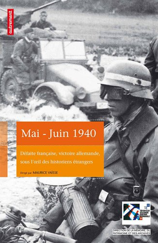 Mai-juin 1940 : défaite française, victoire allemande, sous l'oeil des historiens étrangers