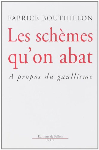 Les schèmes qu'on abat : à propos du gaullisme