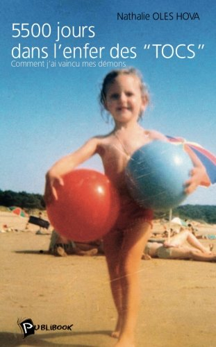 5.500 jours dans l'enfer des Tocs : comment j'ai vaincu mes démons
