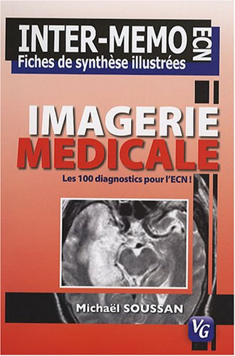 Imagerie médicale : les 100 diagnostics pour l'ECN