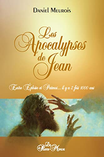 Les Apocalypses de Jean : Entre Éphèse et Patmos... il y a 2 fois mille ans