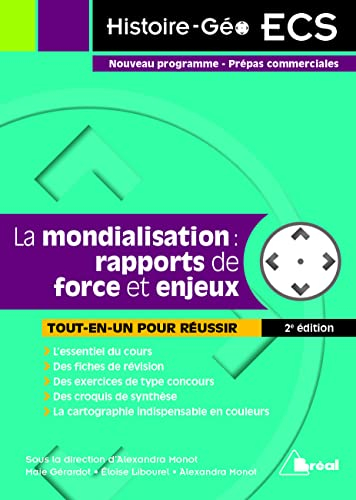 La mondialisation : rapports de force et enjeux : tout-en-un pour réussir en 1re année ECS