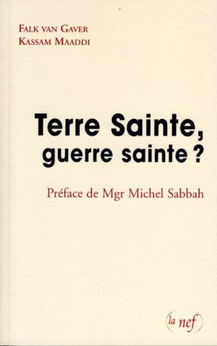 Terre sainte, guerre sainte ?