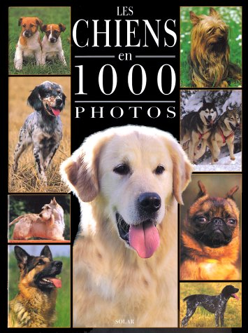 Les chiens en 1.000 photos