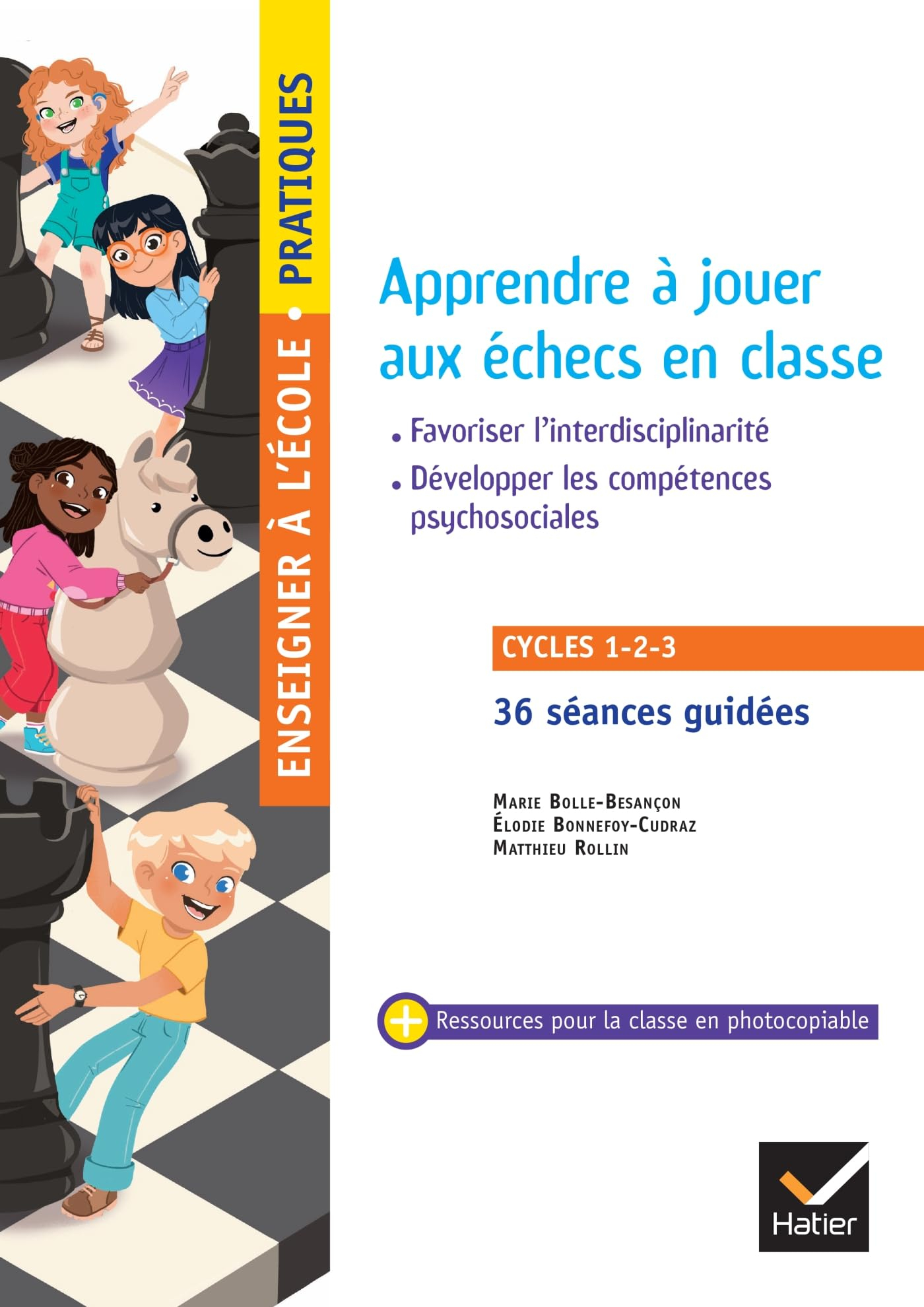 Apprendre à jouer aux échecs en classe : travailler les compétences du socle commun, développer les 