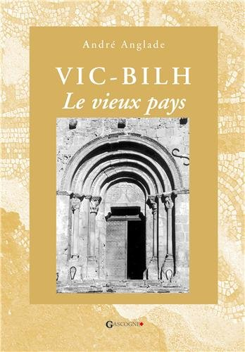 Vic-Bilh, le vieux pays