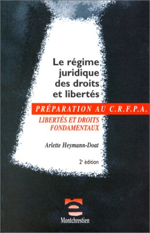 Le régime juridique des droits et libertés